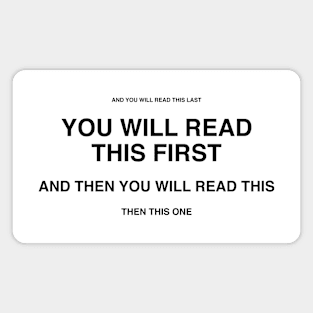 You Will Read This First (Black Text) Magnet